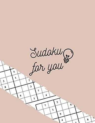 Sudoku for You Easy to Medium to Hard Puzzle Book for Everyone with Solutions.