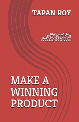 Make a Winning Product Follow Latest Methodologies to Make Your Product an Absolute Winner.