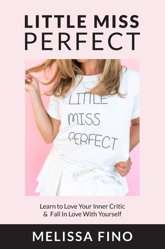 Little Miss Perfect Soothe Your Inner Critic and Find Self-Love