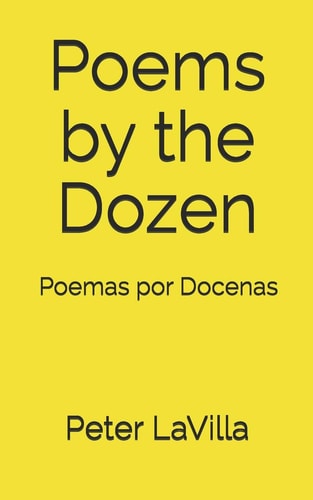Poems by the Dozen Poemas Por Docenas