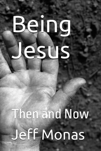 Being Jesus Then and Now