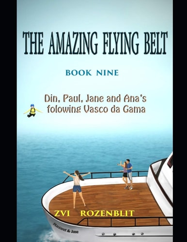 The Amazing Flying Belt Din, Paul, Jane and Ana's Following Vasco Da Gama.