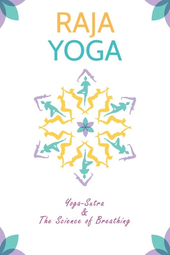Raja Yoga Yoga-Sutra &The Science of Breathing