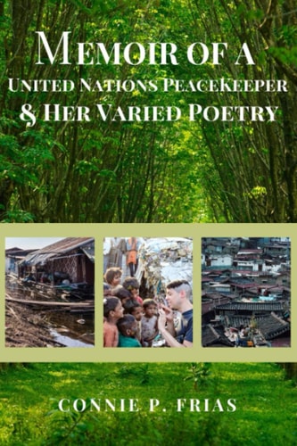 Memoir of a United Nations Peacekeeper and Her Varied Poetry