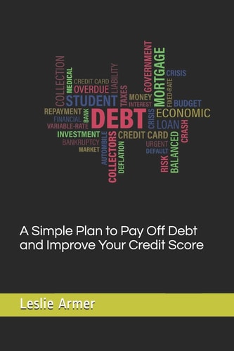 A Simple Plan to Pay Off Debt and Improve Your Credit Score