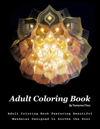 Adult Coloring Book Featuring Beautiful Mandalas Design (A New Collection of 50 High Quality Mandalas)