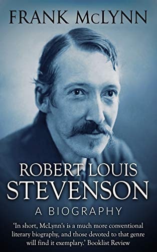 Robert Louis Stevenson A Biography