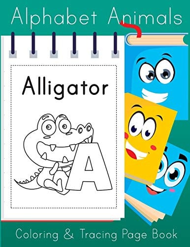 Alphabet Animals Coloring and Tracing Page Book Fun Color Pages and Handwriting Practice Workbook for Kids