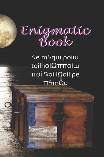 Enigmatic Book What a Story? Which Language? The Best Gift for Lovers of Enigmas. The Rows of Writing are Spaced to Allow Annotations on Each Word.