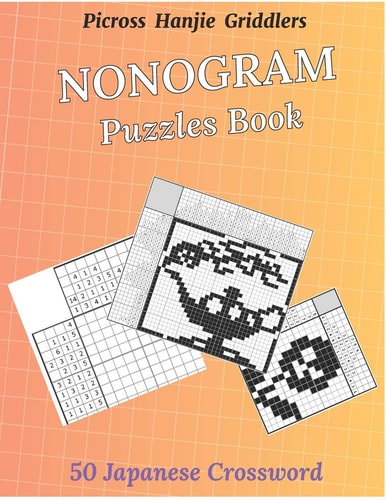 Nonograms Puzzles Book Griddlers Picross Hanjie Nonograms Puzzles Book for Adults and Kids, 50 Japanese Crossword