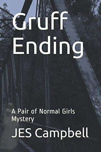 Gruff Ending A Pair of Normal Girls Mystery