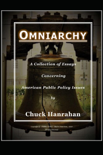 Omniarchy A Collection of Essays Concerning American Public Policy Issues