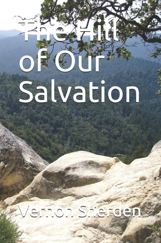 The Hill of Our Salvation
