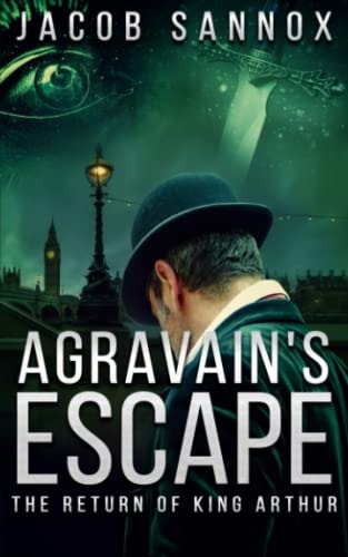 Agravain's Escape The Return of King Arthur