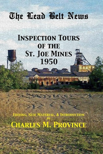 The Lead Belt News Inspection Tours of the St. Joe Mines, 1950