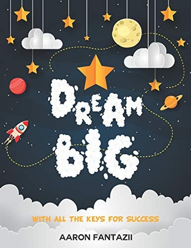 Dream Big With All the Keys for Success