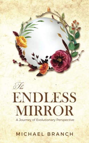 The Endless Mirror A Journey of Evolutionary Perspective