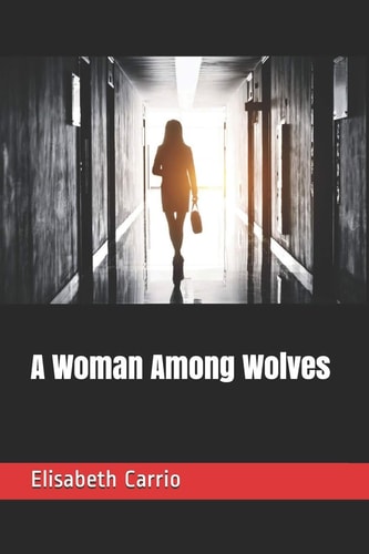 A Woman Among Wolves