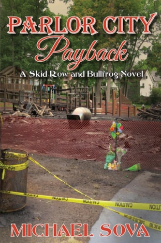 Parlor City Payback A Skid Row and Bullfrog Novel