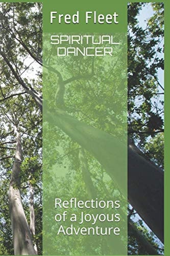 Spiritual Dancer Reflections of a Joyous Adventure