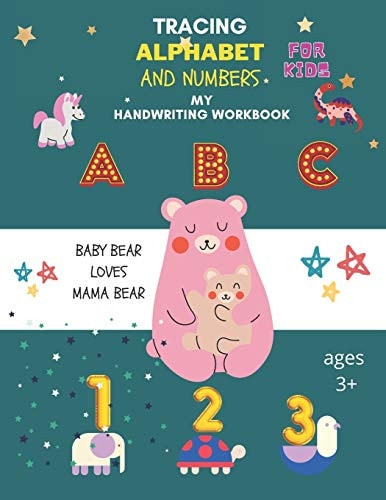 Tracing Alphabet and Numbers for Kids Alphabet and Numbers Handwriting Practice Workbook for Preschool Kids, Learn to Write ABC Letters, Numbers and Color. Kindergarten and Preschool Kids Ages 3-5 (Kids Coloring Activity Books for Kids)