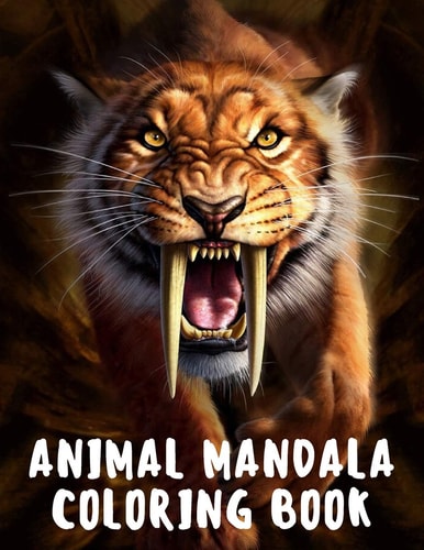 Animal Mandala Coloring Book Coloring Books For Adults Stress Relieving Animal Designs ( Lion, Elephants, Owls, Horses, Cats, Eagles, Butterfly and Much More )