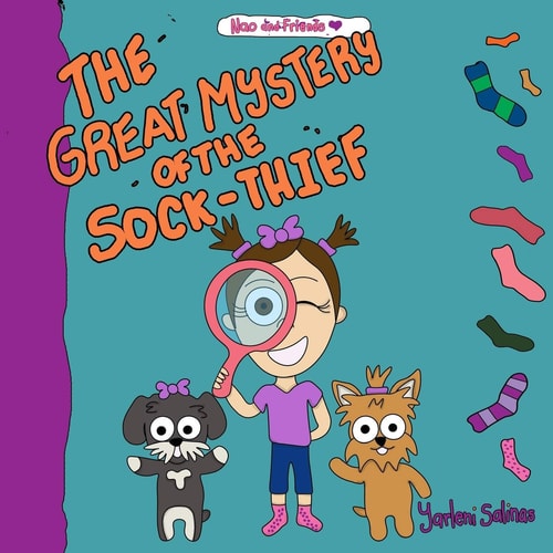 Nao and Friends The GREAT Mystery of the Sock-thief: Helps Little Ones to Enjoy Reading with Their First Detective Book.