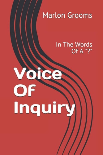 Voice Of Inquiry In The Words Of A "?"