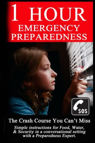 1 Hour Emergency Preparedness The Crash Course You Can't Miss