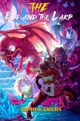The Elf and the LARP Book One