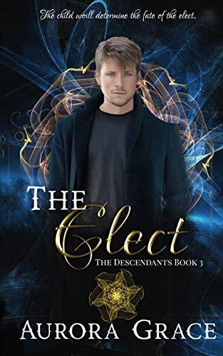 The Elect A Young Adult Urban Fantasy Novel