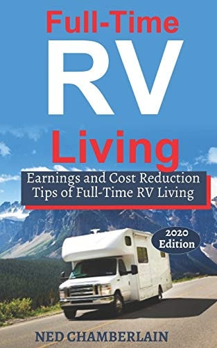 Full-Time RV Living Earnings and Cost Reduction Tips of Full-Time RV Living