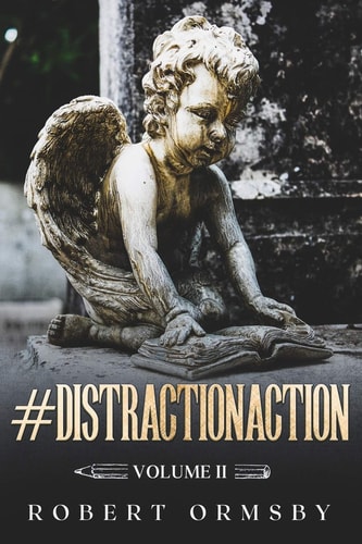#DistractionAction Volume II