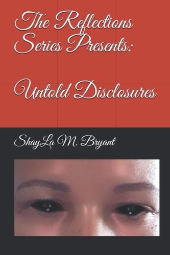 The Reflections Series Presents Untold Disclosures