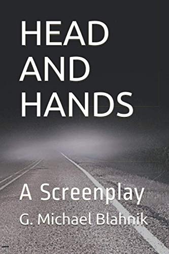 Head and Hands A Screenplay