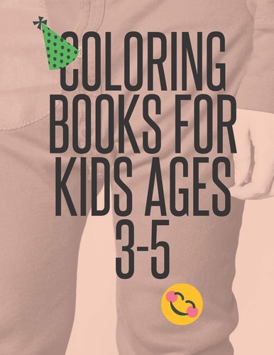 Coloring Book for Kids 3-5 50 Coloring Pages, Gift for Kids, Ages 3, 4, 5, Multi