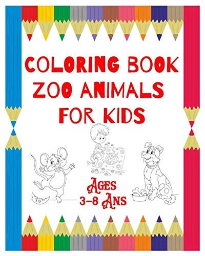 Coloring Book Zoo Animals For Kids Ages 3-8 Ans