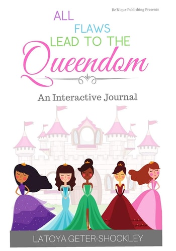 All Flaws Lead To The Queendom An Interactive Journal
