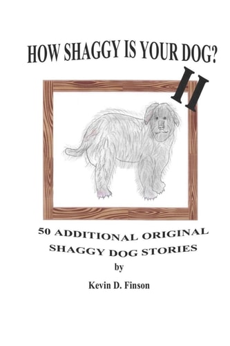 How Shaggy Is Your Dog? II 50 Additional Original Shaggy Dog Stories