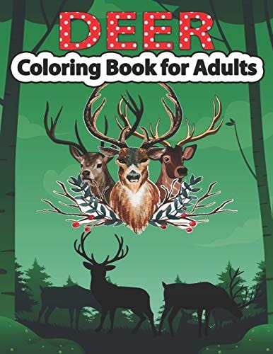 Deer Coloring Book for Adults An Adult Coloring Pages for Deer Lovers