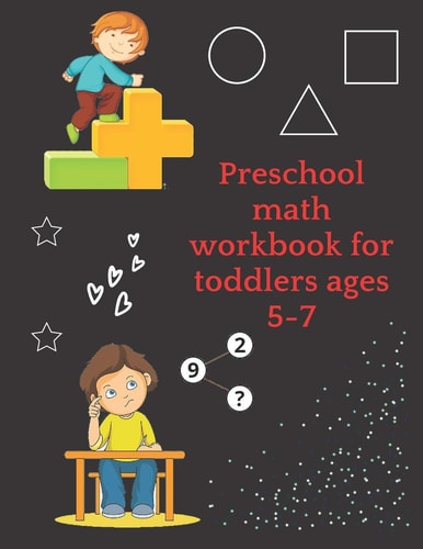 Preschool Math Workbook for Toddlers Ages 5-7 Math Preschool Learning Book with Number Tracing and Matching Activities for 5,6 and 7 Years Old