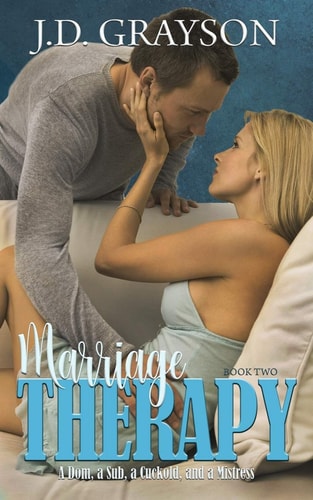 Marriage Therapy A Dom, a Sub, a Cuckold, & a Mistress