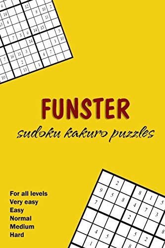 Funster .. Sudoku Kakuro Puzzles .. Fro All Levels Very Easy + Easy + Normal + Medium + Hard .. To be a Master in SUDOKO