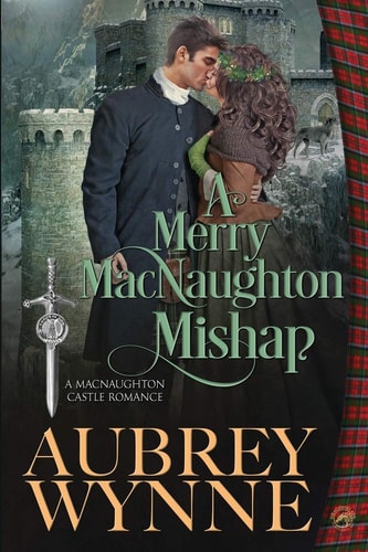 A Merry MacNaughton Mishap An Historical Romance Novella