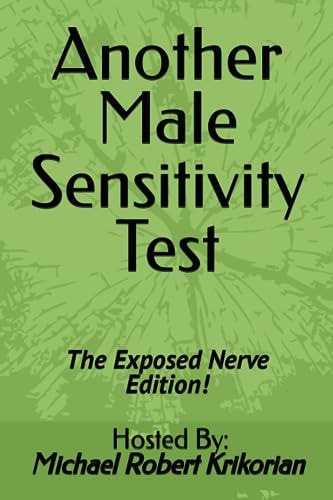 Another Male Sensitivity Test The Exposed Nerve Edition!