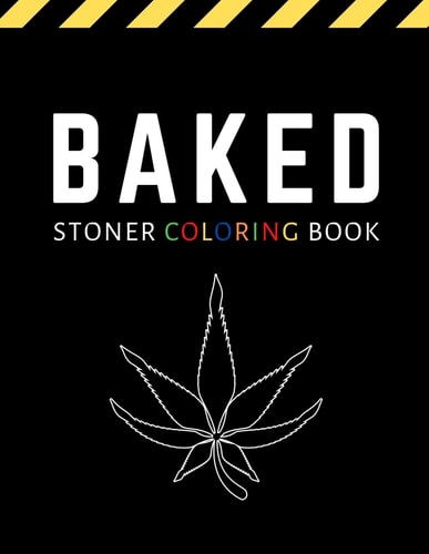 Baked Stoner Coloring Book for Adults / Stoner Gift for Weed Lovers