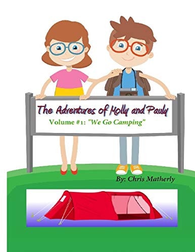 Adventures of Molly and Pauly, Volume #1 We Go Camping
