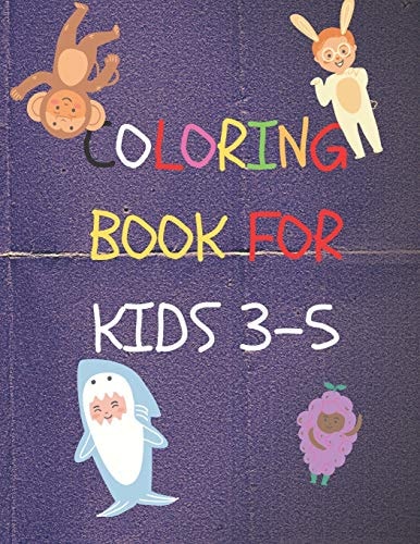 Coloring Book for Kids 3-5 50 Coloring Pages, Gift for Kids, Ages 3, 4, 5, Multi