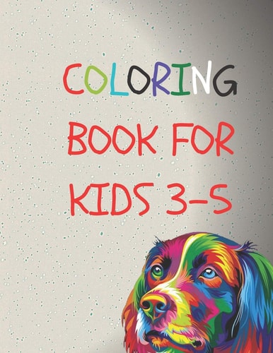 Coloring Book for Kids 3-5 50 Coloring Pages, Gift for Kids, Ages 3, 4, 5, Multi