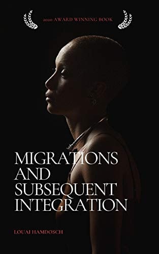 Migrations and Subsequent Integration A Book on Integration Patterns of Immigrants and Refugees Going to Germany
